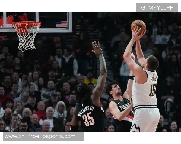 杨瀚森0进场！开拓者罚球绝杀！约基奇空砍21+14+9，掘金末节崩盘